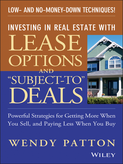 Title details for Investing in Real Estate With Lease Options and "Subject-To" Deals by Wendy Patton - Available